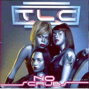 TLC -- No Scrubs